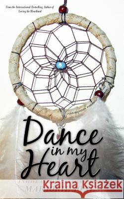 Contemporary Romance: Dance In My Heart - A Native American Western Novella Jones, Marjorie 9781625220356 Indie Artist Press - książka