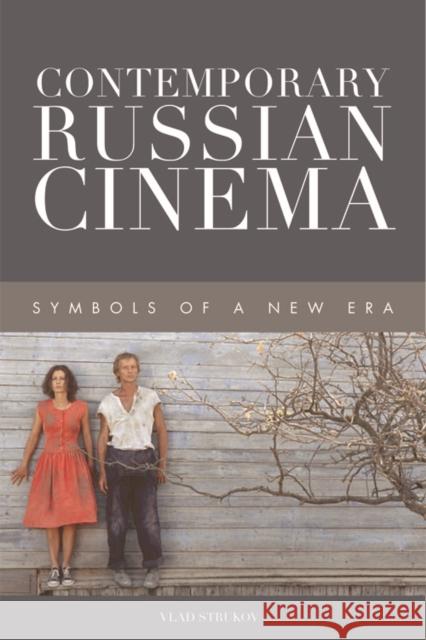 Contemporary Russian Cinema: Symbols of a New Era Vlad Strukov 9781474407649 Edinburgh University Press - książka