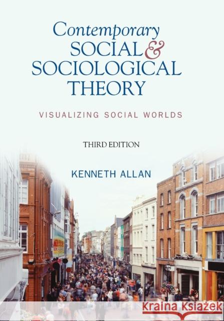 Contemporary Social & Sociological Theory: Visualizing Social Worlds Allan, Kenneth 9781412992770  - książka