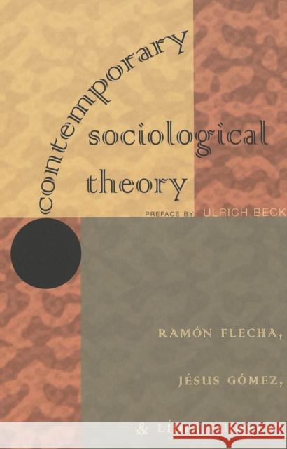 Contemporary Sociological Theory: Preface by Ulrich Beck Steinberg, Shirley R. 9780820467955 Peter Lang Publishing Inc - książka