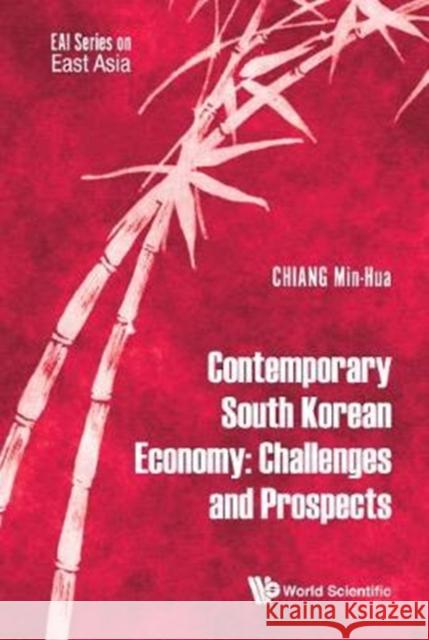 Contemporary South Korean Economy: Challenges and Prospects Min-Hua Chiang 9789813207233 World Scientific Publishing Company - książka