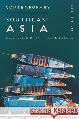 Contemporary Southeast Asia: The Politics of Change, Contestation, and Adaptation Alice D. Ba Mark Beeson 9781137596192 Palgrave - książka