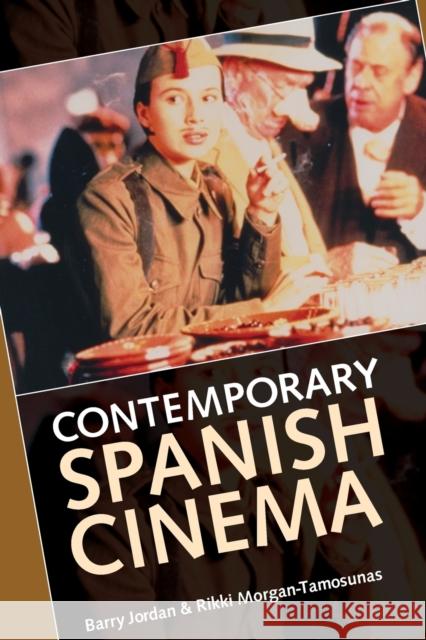 Contemporary Spanish Cinema Barry Jordan 9780719044137  - książka