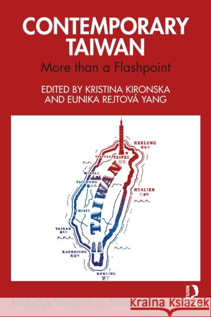 Contemporary Taiwan: More than a Flashpoint  9781032801483 Routledge - książka