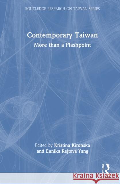 Contemporary Taiwan: More than a Flashpoint  9781032804859 Routledge - książka