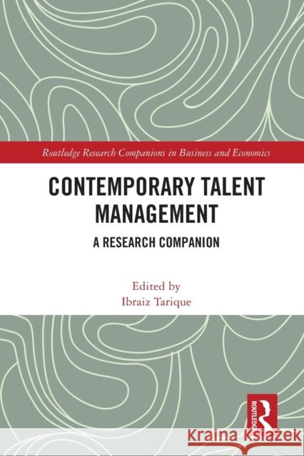 Contemporary Talent Management: A Research Companion Ibraiz Tarique 9781032022987 Routledge - książka