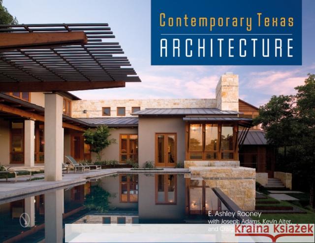 Contemporary Texas Architecture E. Ashley Rooney Joseph Adams Kevin Alter 9780764352386 Schiffer Publishing - książka