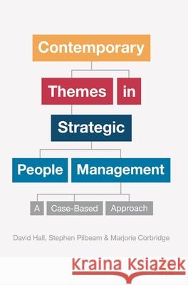 Contemporary Themes in Strategic People Management: A Case-Based Approach Hall, David 9780230303386 PALGRAVE MACMILLAN - książka