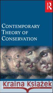 Contemporary Theory of Conservation Salvador Munoz-Vinas 9780750662246 Taylor & Francis Ltd - książka