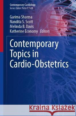 Contemporary Topics in Cardio-Obstetrics   9783031341021 Springer International Publishing - książka
