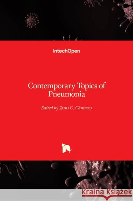 Contemporary Topics of Pneumonia Zissis C. Chroneos 9789535137078 Intechopen - książka