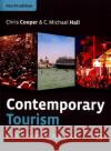 Contemporary Tourism C Michael (Professor of Marketing, University of Canterbury, New Zealand) Hall 9781911396765 Goodfellow Publishers Limited