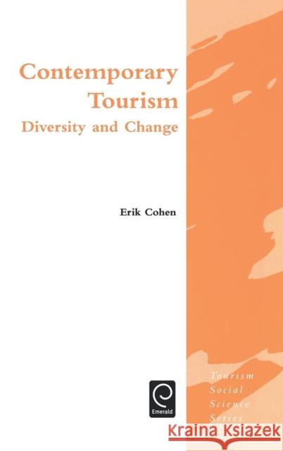 Contemporary Tourism: Diversity and Change Cohen, Erik H. 9780080442440 Elsevier Science - książka