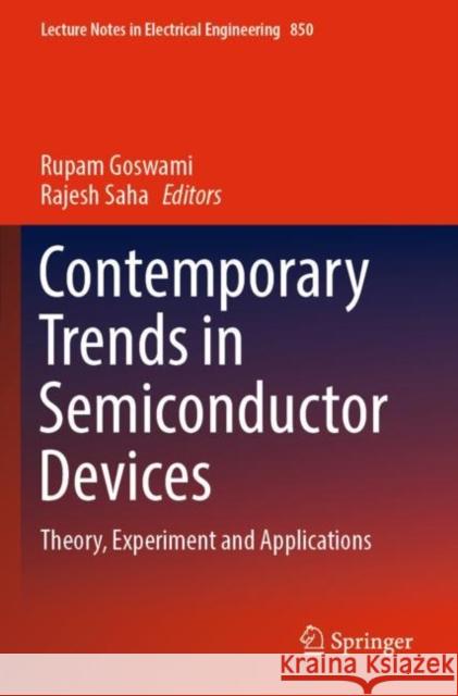 Contemporary Trends in Semiconductor Devices: Theory, Experiment and Applications Rupam Goswami Rajesh Saha 9789811691263 Springer - książka