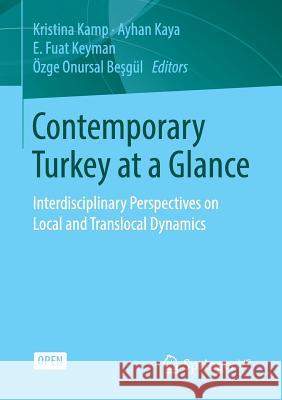 Contemporary Turkey at a Glance: Interdisciplinary Perspectives on Local and Translocal Dynamics Kamp, Kristina 9783658049157 Springer - książka