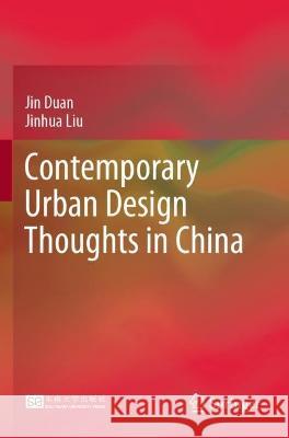 Contemporary Urban Design Thoughts in China Jin Duan, Jinhua Liu 9789811909436 Springer Nature Singapore - książka