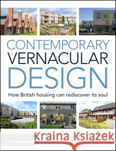 Contemporary Vernacular Design: How British Housing Can Rediscover Its Soul Clare Nash 9781859465844 Riba Publishing - książka