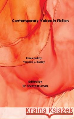 Contemporary Voices in Fiction Dr Sweta Kumari 9789353534363 Ukiyoto Publishing - książka