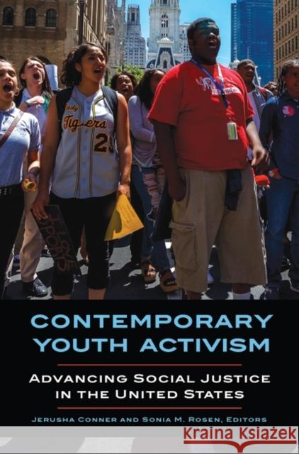 Contemporary Youth Activism: Advancing Social Justice in the United States Jerusha O. Conner Sonia M. Rosen Jerusha O. Conner 9781440842122 Praeger - książka