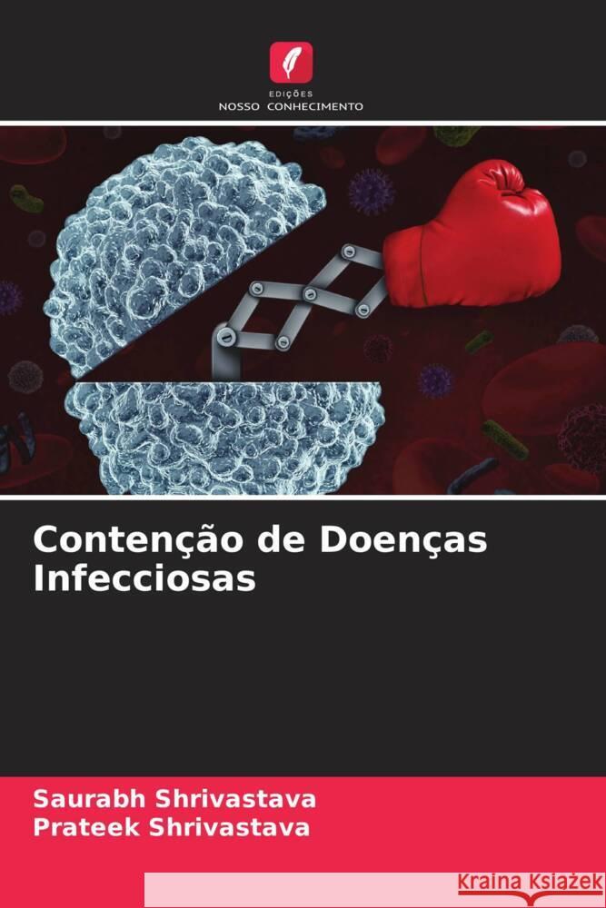 Contencao de Doencas Infecciosas Saurabh Shrivastava Prateek Shrivastava  9786205897508 Edicoes Nosso Conhecimento - książka