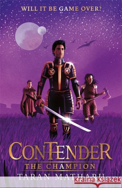 Contender: The Champion: Book 3 Taran Matharu 9781444939057 Hachette Children's Group - książka