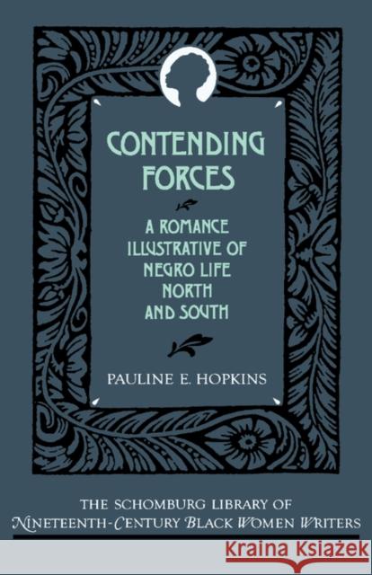 Contending Forces: A Romance Illustrative of Negro Life North and South Hopkins, Pauline E. 9780195052589 Oxford University Press, USA - książka