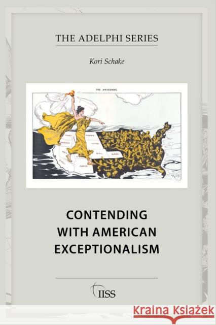 Contending with American Exceptionalism Kori Schake 9781041332800 Taylor & Francis Ltd - książka