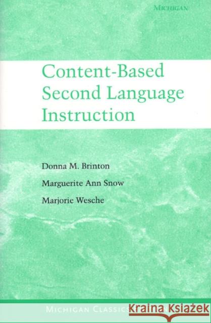 Content-Based Second Language Instruction Brinton, Donna 9780472089178 University of Michigan Press - książka