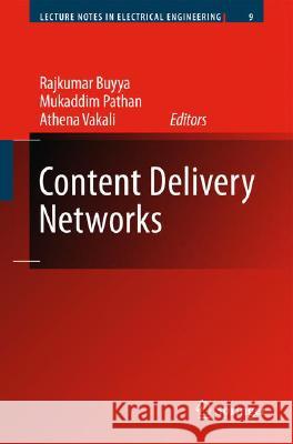 Content Delivery Networks Rajkumar Buyya Al-Mukkaddim Khan Pathan                 Athena Vakali 9783540778868 Springer - książka