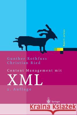 Content Management Mit XML: Grundlagen Und Anwendungen Eisenbiegler, J. 9783642628634 Springer - książka