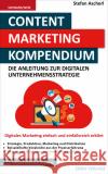 Content Marketing Kompendium Ascherl, Stefan 9783966450973 BMU Media