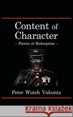 Content of Character: Poetics of Redemption Peter Wuteh Vakunta 9789956554614 Langaa RPCID - książka
