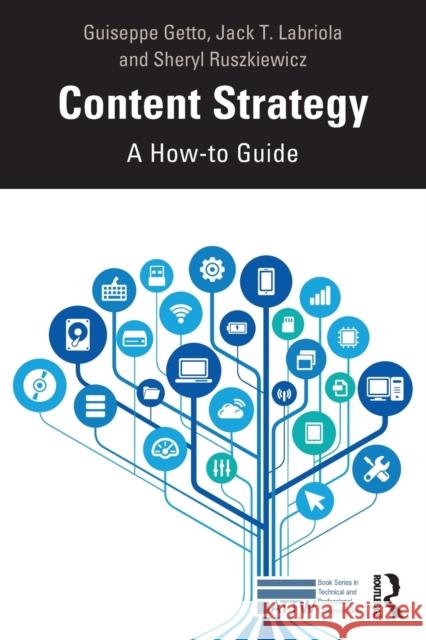 Content Strategy: A How-to Guide Getto, Guiseppe 9780367751036 Taylor & Francis Ltd - książka