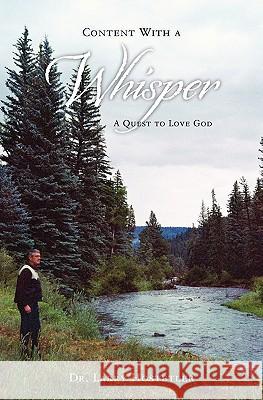 Content With a Whisper: A Quest to Love God Hostetler, Larry 9781453739716 Createspace - książka