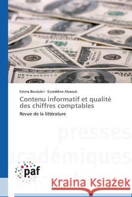 Contenu informatif et qualité des chiffres comptables : Revue de la littérature Boubakri Fatma                           Abaoub Ezzeddine 9783838143330 Presses Academiques Francophones - książka