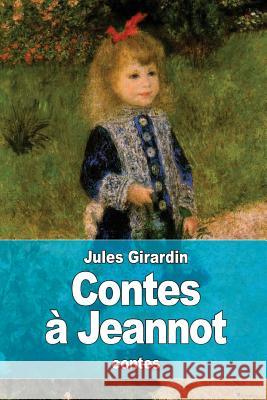 Contes à Jeannot Girardin, Jules 9781532707834 Createspace Independent Publishing Platform - książka