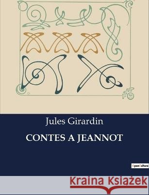 Contes a Jeannot Jules Girardin   9791041830312 Culturea - książka