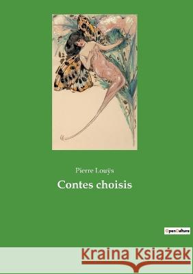 Contes choisis Pierre Louÿs 9782382749333 Culturea - książka