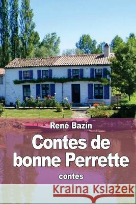 Contes de bonne Perrette Rene Bazin 9781514107386 Createspace Independent Publishing Platform - książka