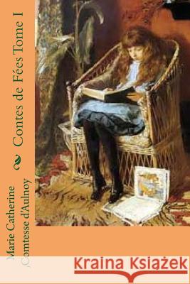 Contes de Fees Tome I Mrs Marie Catherine Comtess Mrs Ber Ballin 9781519598042 Createspace Independent Publishing Platform - książka