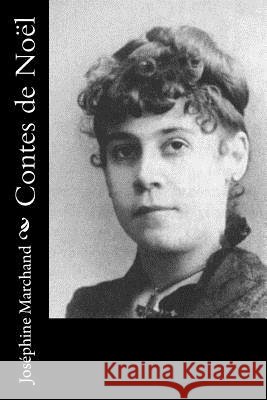 Contes de Noël Marchand, Josephine 9781535188425 Createspace Independent Publishing Platform - książka
