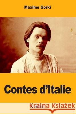 Contes d'Italie Maxime Gorki Serge Persky 9781717309556 Createspace Independent Publishing Platform - książka