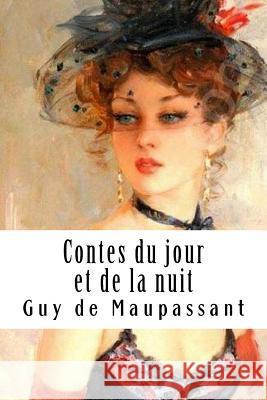 Contes du jour et de la nuit de Maupassant, Guy 9781986768160 Createspace Independent Publishing Platform - książka