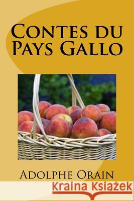 Contes du Pays Gallo Orain, Adolphe 9781530976225 Createspace Independent Publishing Platform - książka