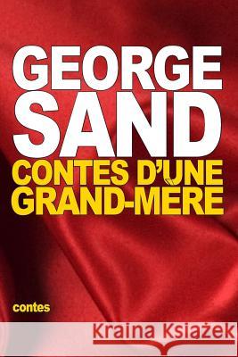 Contes d'une grand-mère Sand, George 9781517769673 Createspace - książka