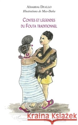 Contes et légendes du Fouta traditionnel Diallo Aissatou 9782343131757 Editions L'Harmattan - książka