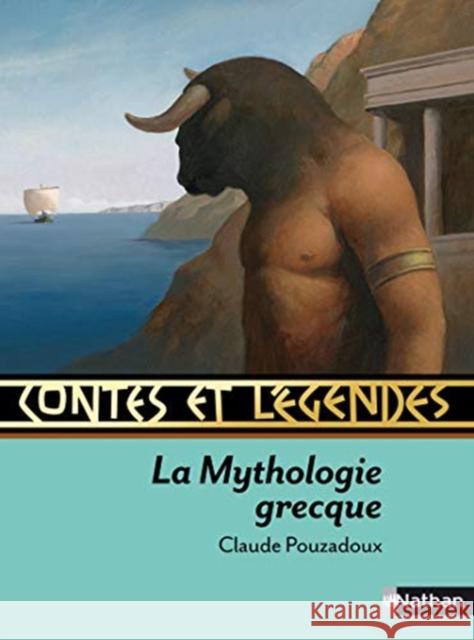 Contes et legendes: La Mythologie grecque Claude Pouzadoux 9782092527900 Fernand Nathan - książka