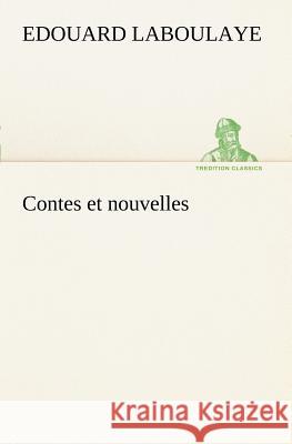 Contes et nouvelles Edouard Laboulaye 9783849128074 Tredition Classics - książka