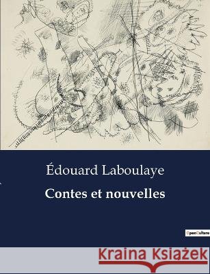 Contes et nouvelles Edouard Laboulaye   9791041830404 Culturea - książka