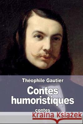 Contes humoristiques Gautier, Theophile 9781519599070 Createspace Independent Publishing Platform - książka